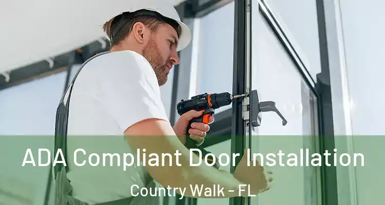 ADA Compliant Door Installation Country Walk - FL