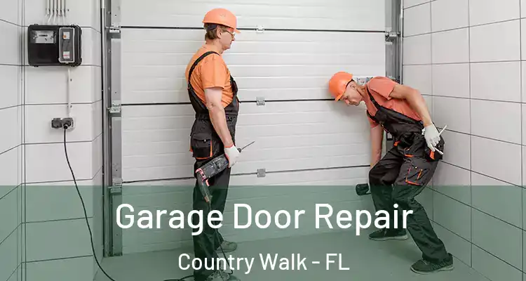 Garage Door Repair Country Walk - FL