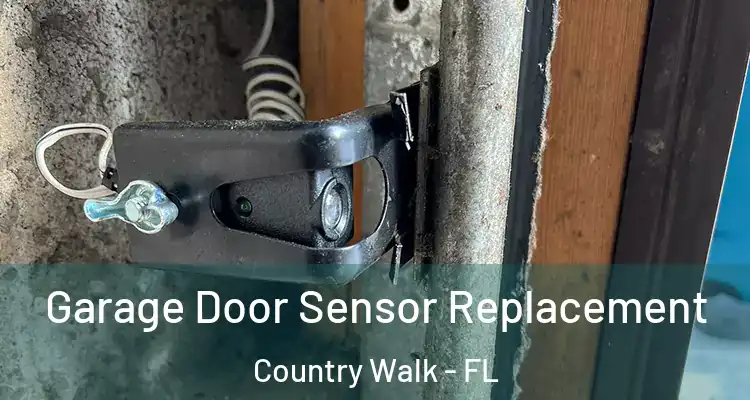 Garage Door Sensor Replacement Country Walk - FL