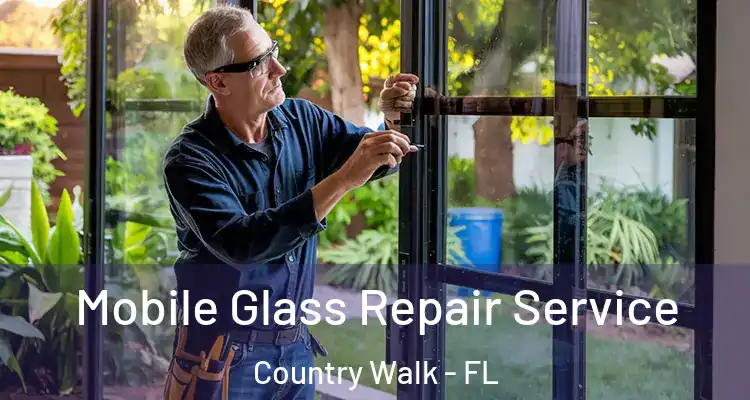 Mobile Glass Repair Service Country Walk - FL