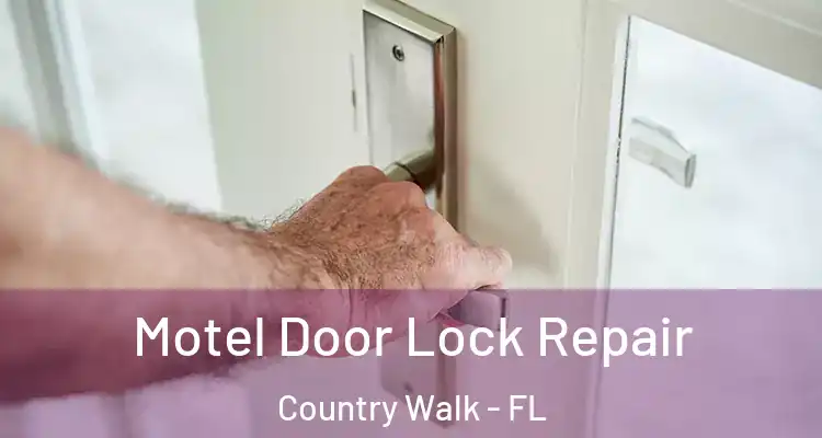 Motel Door Lock Repair Country Walk - FL