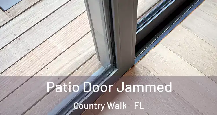 Patio Door Jammed Country Walk - FL
