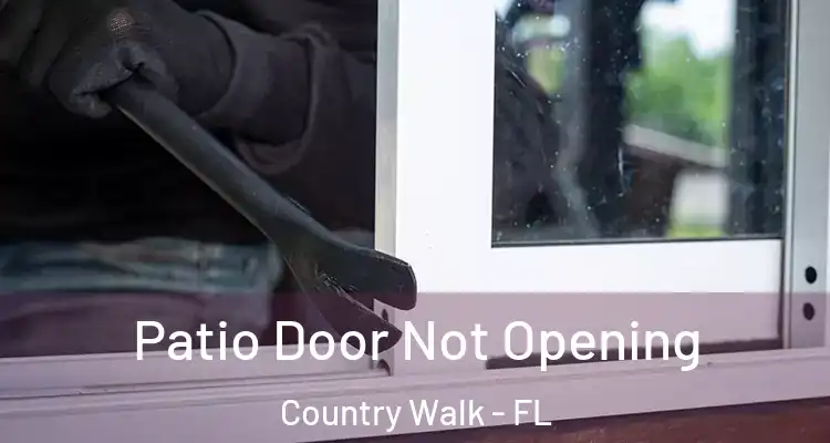 Patio Door Not Opening Country Walk - FL