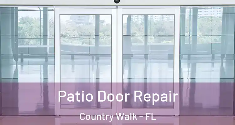 Patio Door Repair Country Walk - FL