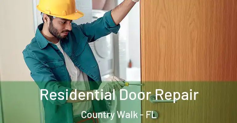Residential Door Repair Country Walk - FL