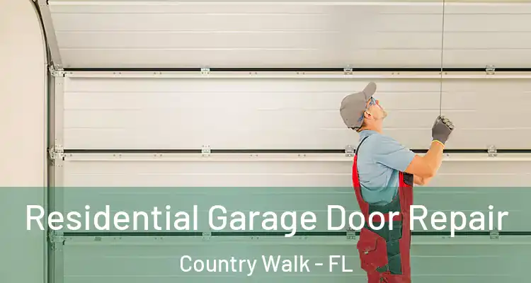 Residential Garage Door Repair Country Walk - FL
