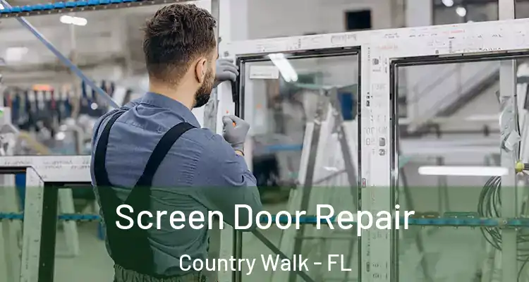 Screen Door Repair Country Walk - FL
