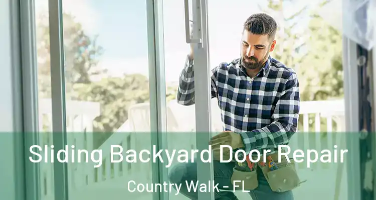 Sliding Backyard Door Repair Country Walk - FL