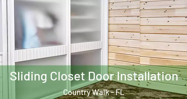 Sliding Closet Door Installation Country Walk - FL