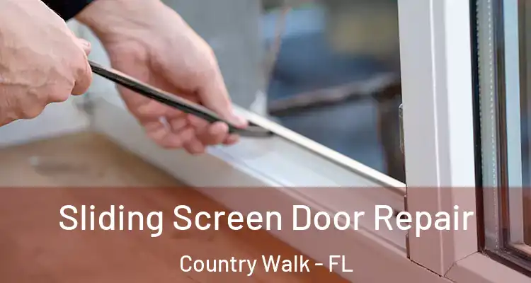Sliding Screen Door Repair Country Walk - FL