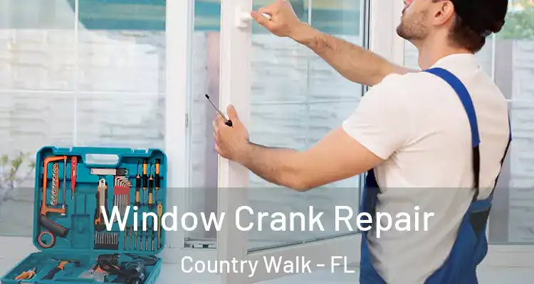 Window Crank Repair Country Walk - FL